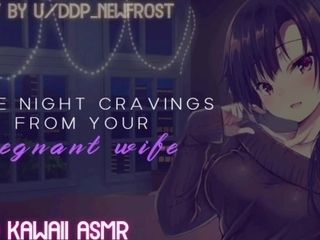 'Late Night Cravings From Your Pregnant Wife (Sound Porn) (English ASMR)'