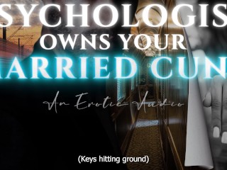 Psychologist Dominates & Breeds Your Cheating Cunt - A Rough Sex Erotic Audio Roleplay for Women